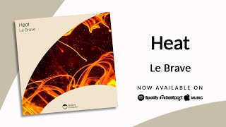 Le Brave – Heat | Teoxane Production |