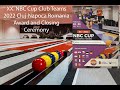 XX. NBC Cup 2022 Cluj-Napoca Romania - Award and Closing Ceremony