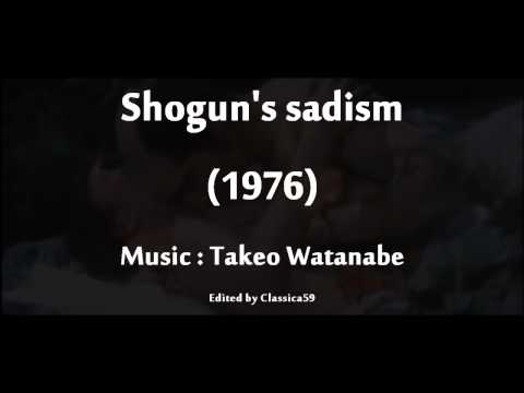 Shogun's sadism (The joy of torture) - Takeo Watanabe