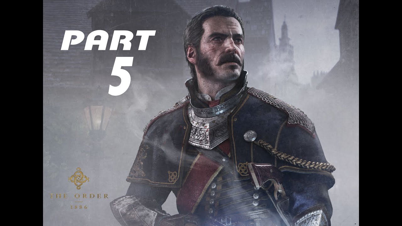 The Order 1886 Walkthrough Gameplay Part 5 Roles Reversed YouTube the-order-1886-walkthrough-gameplay-part-5-roles-reversed-youtube