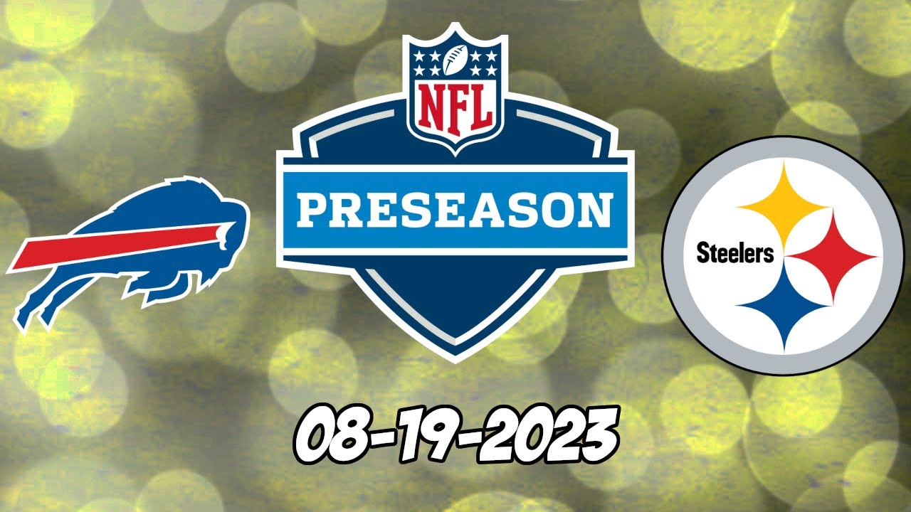 WATCH LIVE!) Bills - Steelers live video 19 August 2023 Dec, Rugbyfoundationsite Group
