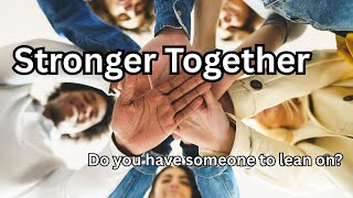 Stronger Together