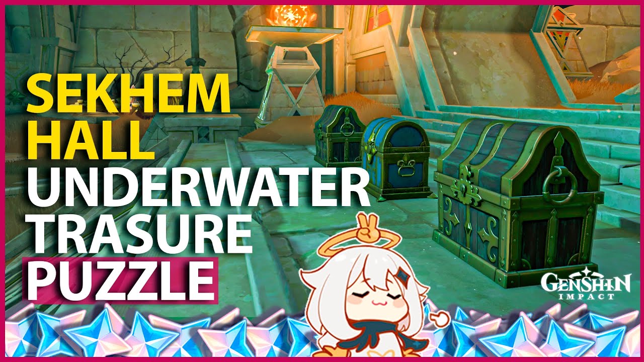 Sekhem Hall Underwater Treasure Puzzle Precious & Luxurious chests Sumeru Desert Genshin Impact 3.1