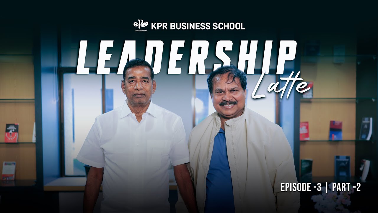 Leadership Latte E3 P2 | Mr C K Kumaravel & Dr K P Ramasamy | Naturals Salon & Spa | KPRIET