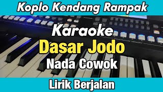 Karaoke - Dasar Jodo Nada Cowok Koplo Kendang Rampak Lirik Berjalan | Yamaha PSR SX600
