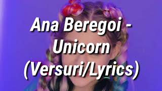 Ana Beregoi - Unicorn (Versuri/Lyrics)