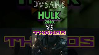 HULK(2003) VS Thanos #edit #hulk #thanos #vingadores #shortedit #versus #hulk2003