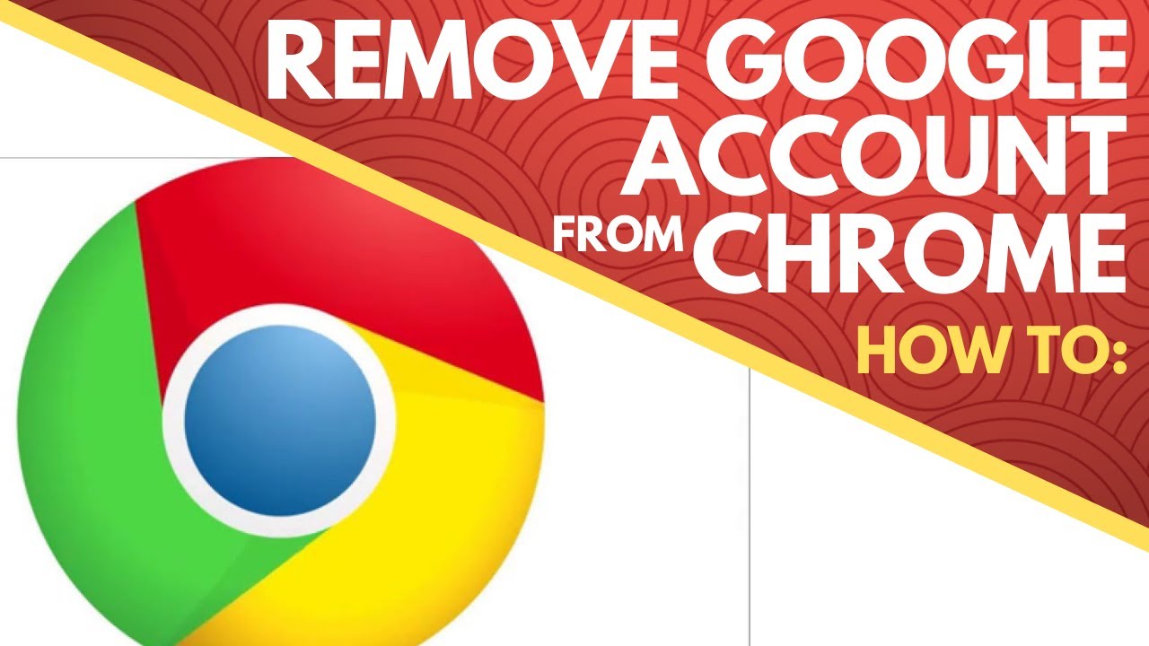 How to remove google account from chrome - youtube