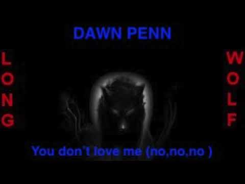 Dawn Penn - You don't love me  no,no,no - Extended Wolf