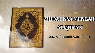 Belajar Ngaji Al Quran Q.S Al Baqarah Ayat 17 - 24 || Lagu Rost Tilawati