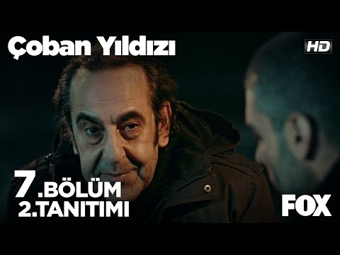 Çoban Yıldızı 7. Bölüm 2. Tanıtımı