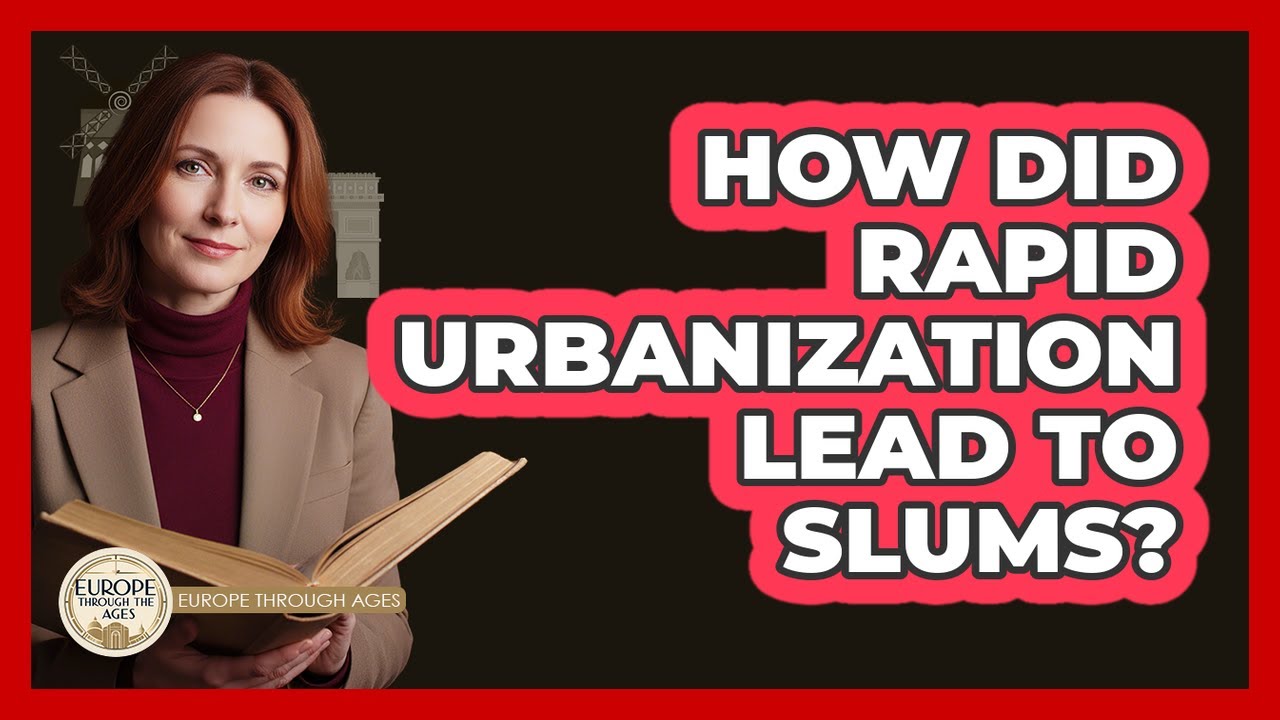 How Did Rapid Urbanization Lead To Slums?