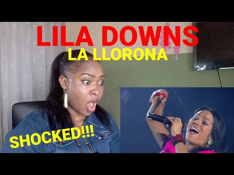 Video SHOCKED!!!???????????? FIRST TIME HEARING LILA DOWNS - LA... - youtube