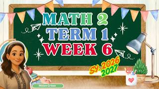 MATH 2 TERM 1 WEEK 6