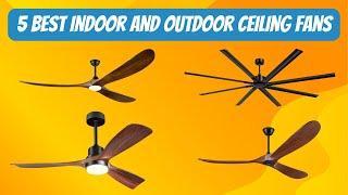 I Found the BEST Ceiling Fans for Indoor and Outdoor Use-best indoor and outdoor ceiling fans 2025 |