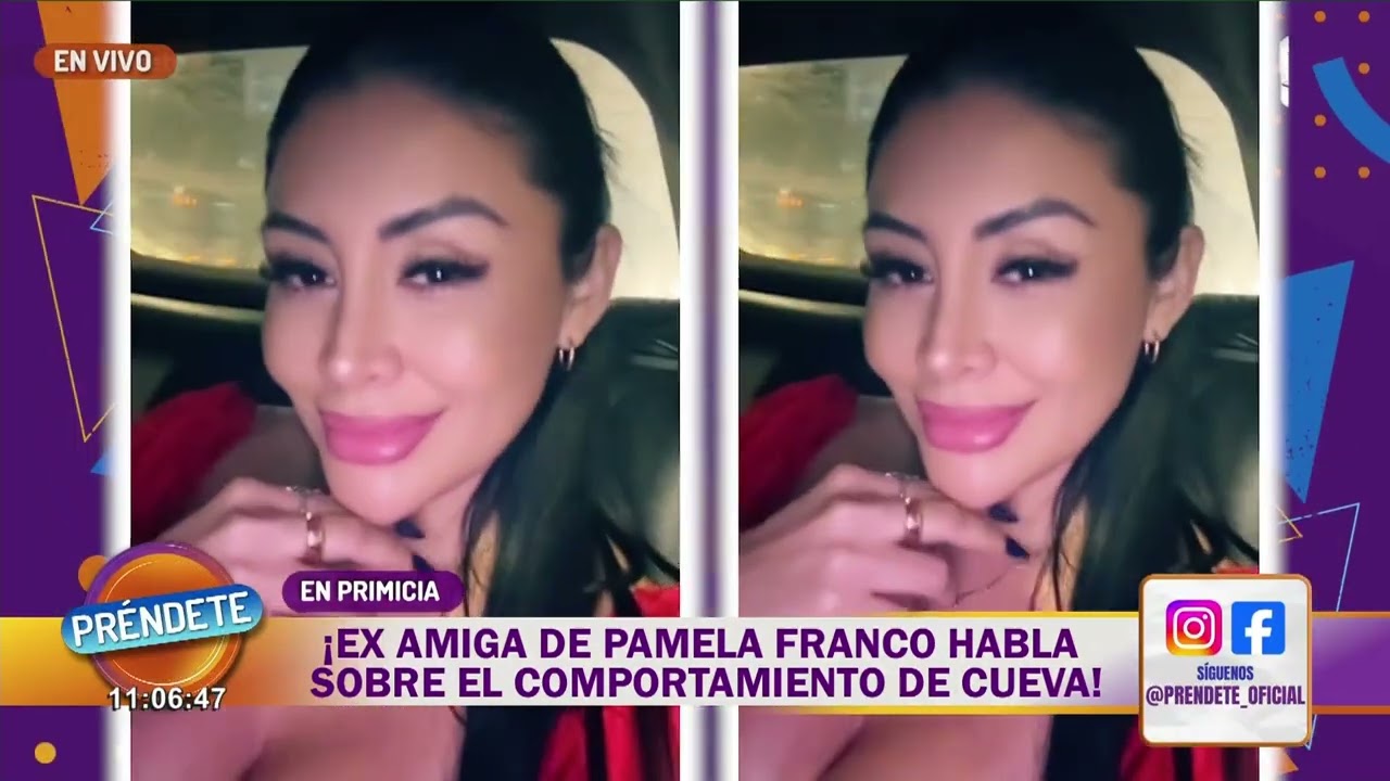 Examiga de Pamela Franco habla sobre Cueva: "Es impulsivo y prepotente"