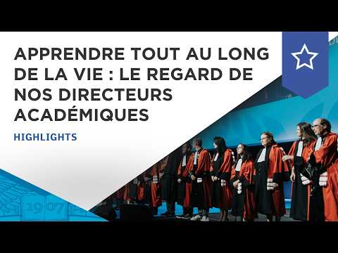 Apprendre tout au long de la vie : le regard de nos Directeurs Académiques | ESSEC Highlights