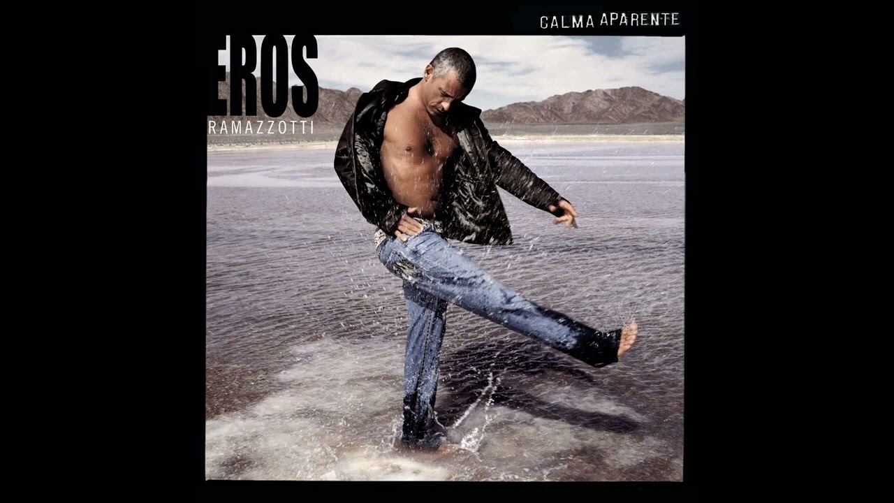 Eros Ramazzotti - Calma Apparente