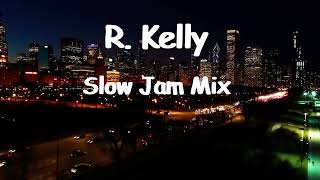Best Of R. Kelly Slow Jams!!