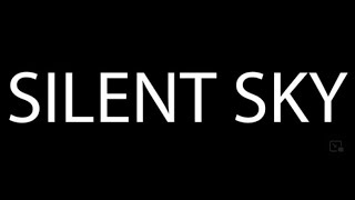 SILENT SKY: Teaser Trailer