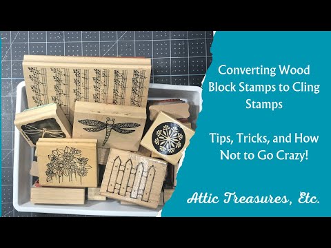 Converting Wood Block Stamps to Cling Stamps Without Losing Your Mind