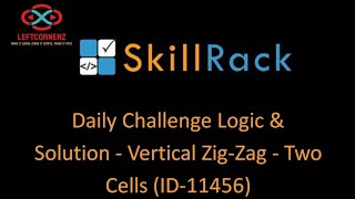 skillrack daily challenge logic and solution - vertical zig zag- two cells (07.12.2020) [id-11456]