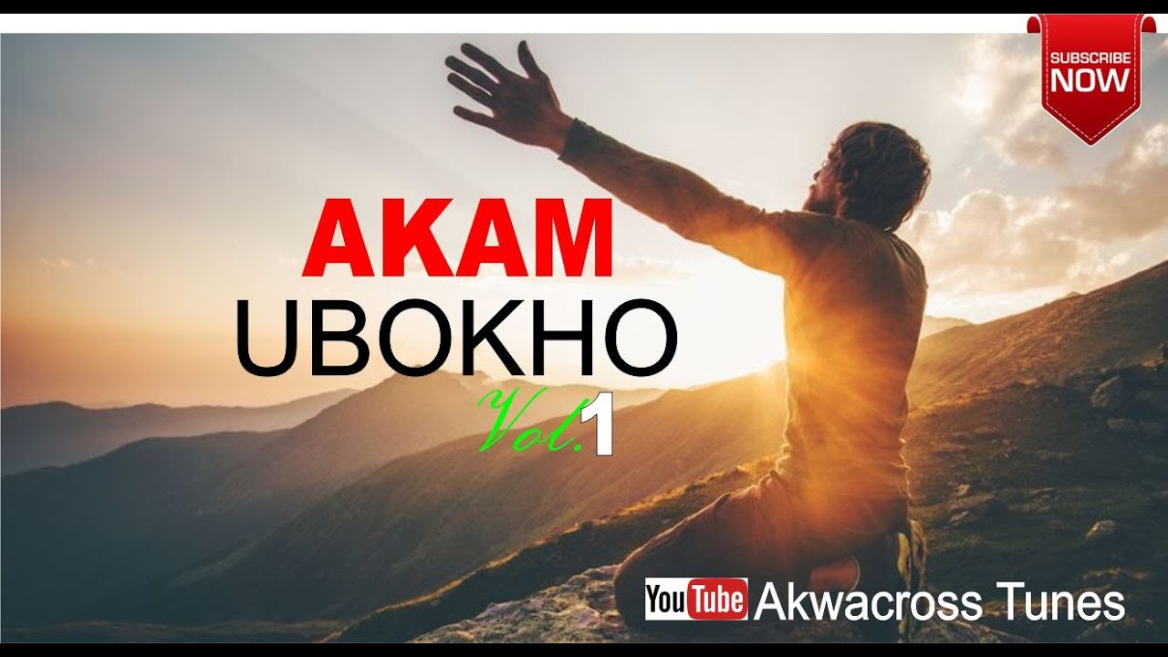 AKAM UBOKHO - VOL.1 Featuring JANET MICHAEL (RABBONI), DAVID SUNDAY, OKU PRAISE, PROPHET IME SAMPSON