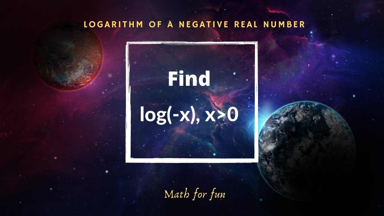 Log( x) Logarithm of negative real number Complex Number DeCode