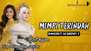 LIRIK MIMPI TERINDAH LESTI KEJORA FT TASYA TANGERANG SELATAN DANGDUT ACADEMY 7 #indosiar #2025 