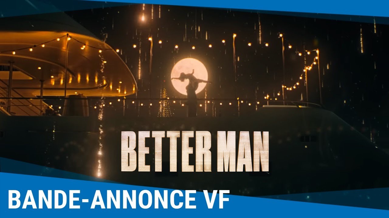 Bande annonce de Better Man (VF)