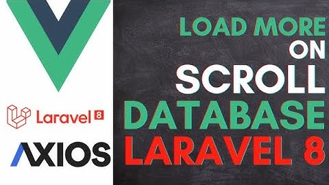 load more data on scroll vuejs | vuejs tutorial | vue laravel tutorial | laravel 8 tutorial