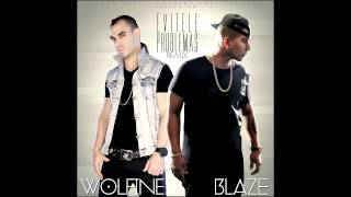 Blaze ft. Wolfine - Evitele Problemas (Remix)