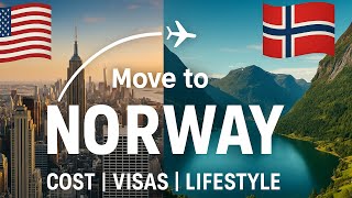 Moving to Norway: Cost of Living, Visas & Lifestyle from the US