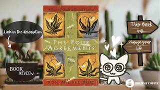 The Four Agreements | Life Changing Book | BOOK REVIEW | Hold My Coffee