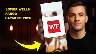 How To Lower Wells Fargo Payment 2026 (UPDATED GUIDE)