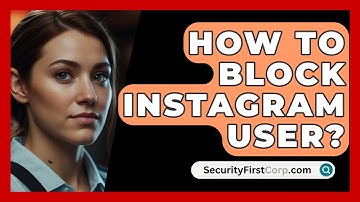 How To Block Instagram User? - SecurityFirstCorp.com