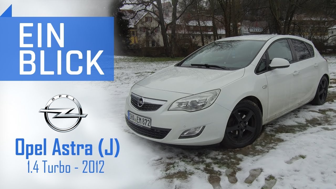 Opel Astra J 1.4 Turbo (2012) - Die VERLORENE Astra-Generation