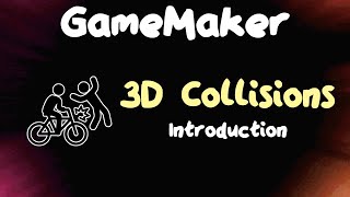 3D Collisions Introduction - 3D Collisions in GameMaker