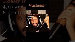 Ranking Coryxkenshin Shotgun Moments