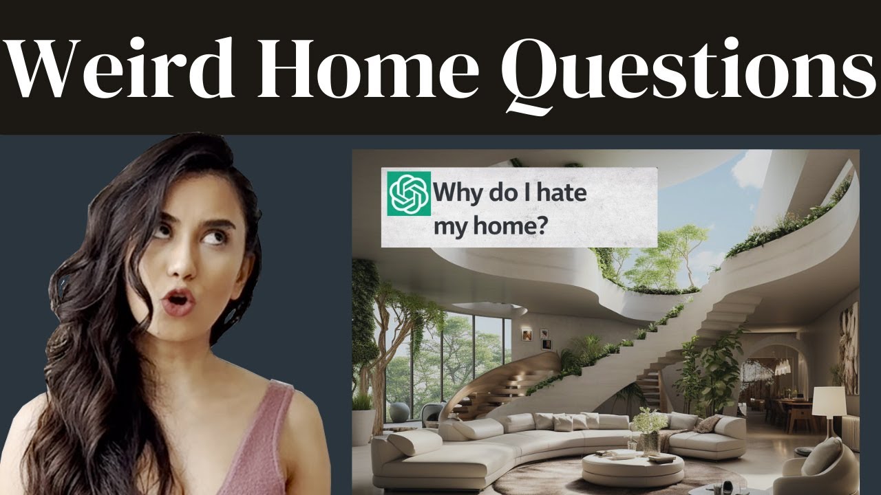 The Strangest Questions People Ask AI About Their Home