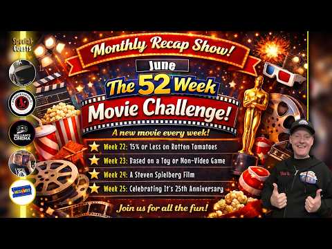 My 52 Week Movie Challenge Recap Show - JUNE 2026!