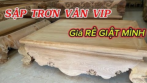 Sập Gỗ | Sập Gụ Đẹp | Mẫu Sập Trơn Gỗ Gụ Lào Giá Tận Gốc |#sapgo #sapgudep #sapgulao #sapgogu