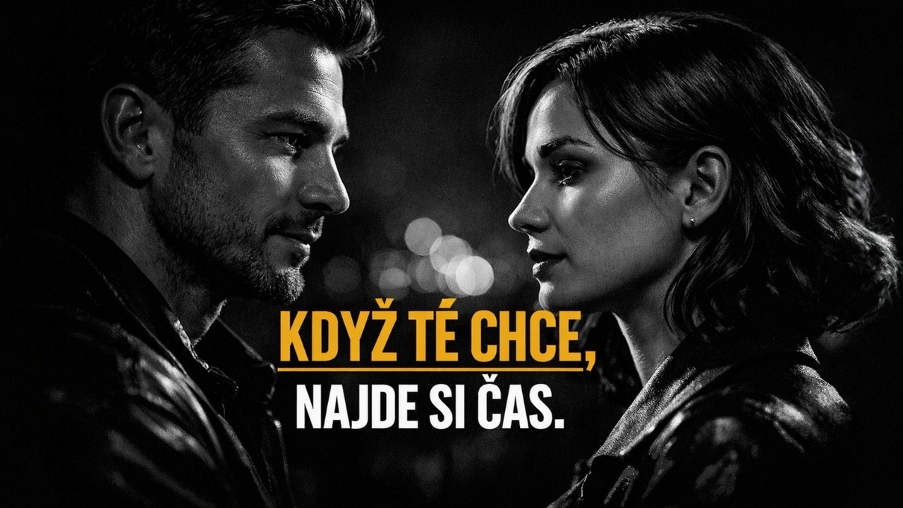 Když tě chce, najde si čas. Když ne, najde si důvod. ⏳❤️