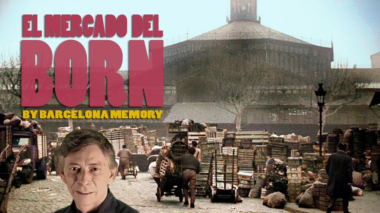 EL GRAN MERCADO AL MAYOR DE BARCELONA: EL BORNE