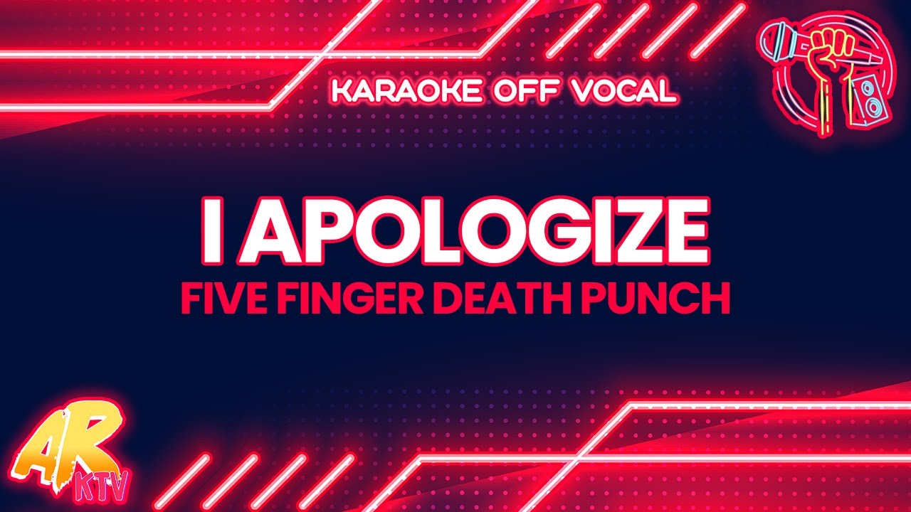 I Apologize Five Finger Death Punch [KARAOKE] (OFF VOCAL) YouTube