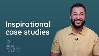 3. Inspirational case study - Perfect UX design case study course | uxarabia