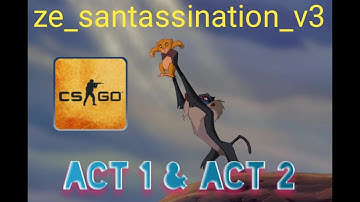 CS GO ZOMBIE ESCAPE - ze_santassination_v3 (ACT 1 & ACT 2) - Zeddy Server