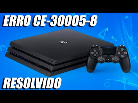 ERRO DE INCIAR JOGO NO PS4 (CE-30005-8) - RESOLVIDO