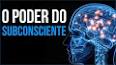 O Poder Oculto da Mente Subconsciente ile ilgili video
