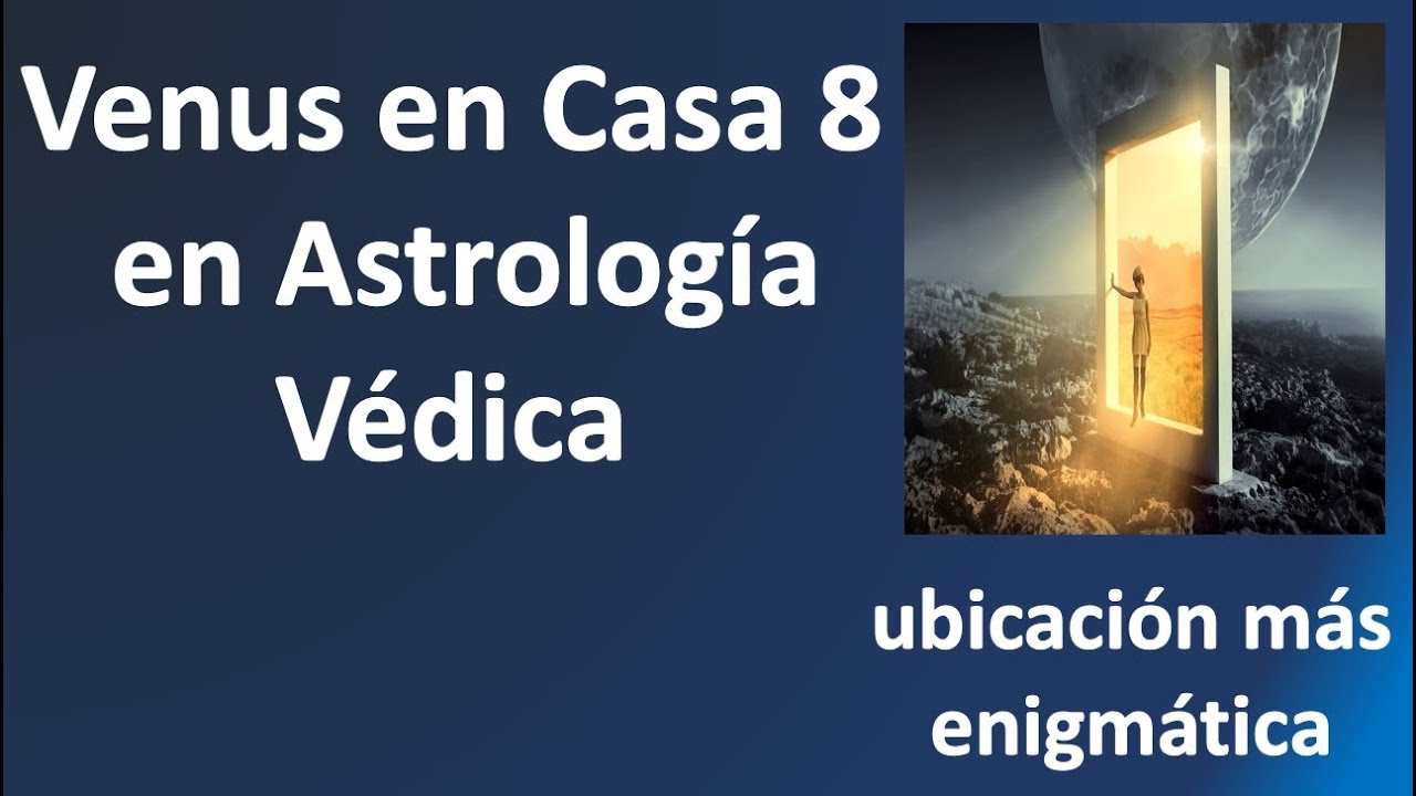 Venus en la casa 8 en astrologia vedica